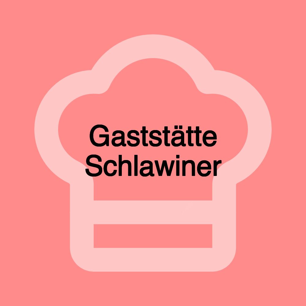 Gaststätte Schlawiner