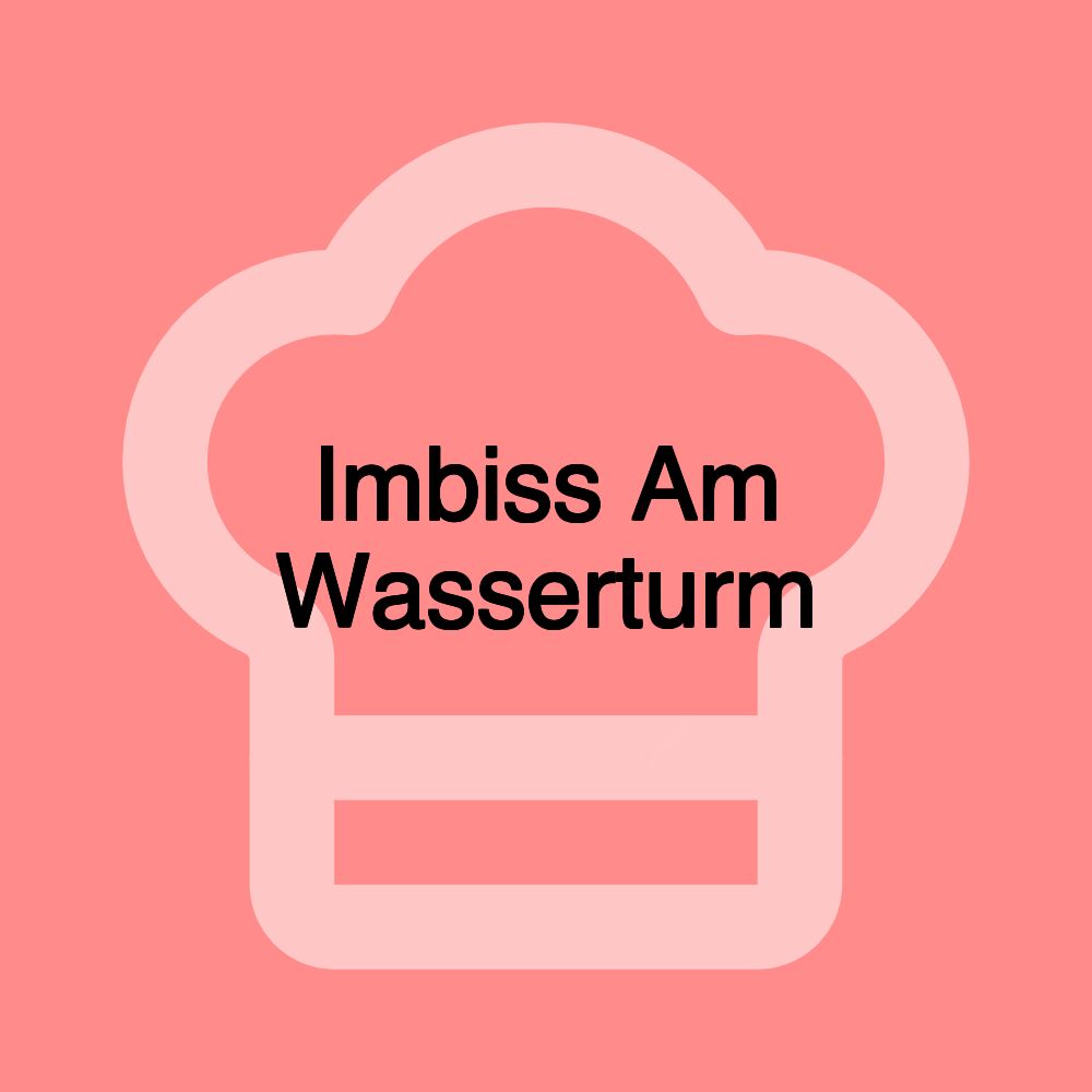 Imbiss Am Wasserturm