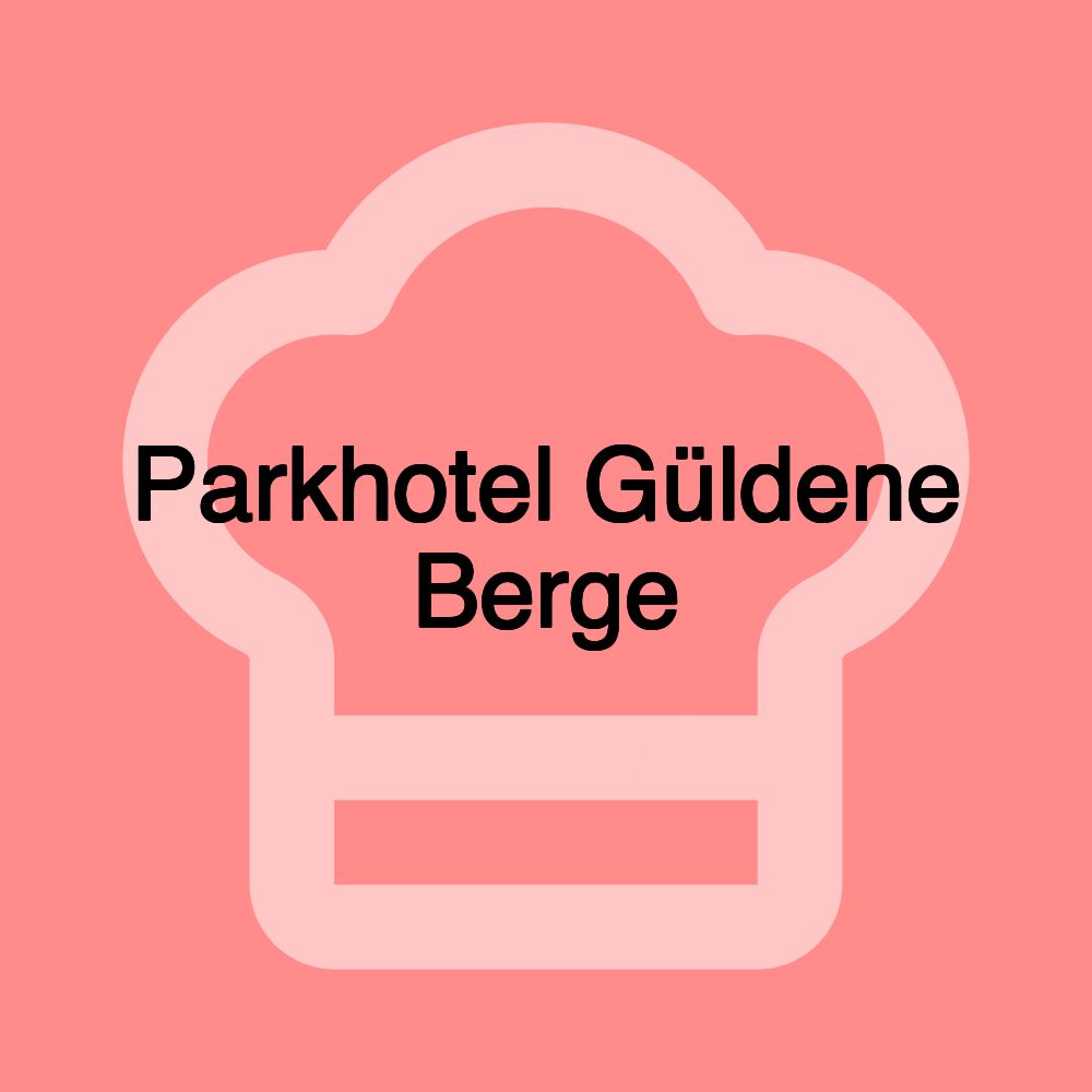 Parkhotel Güldene Berge