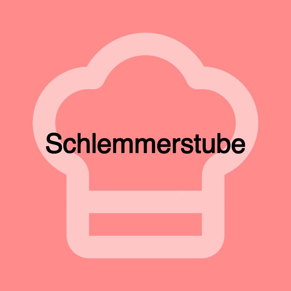 Schlemmerstube