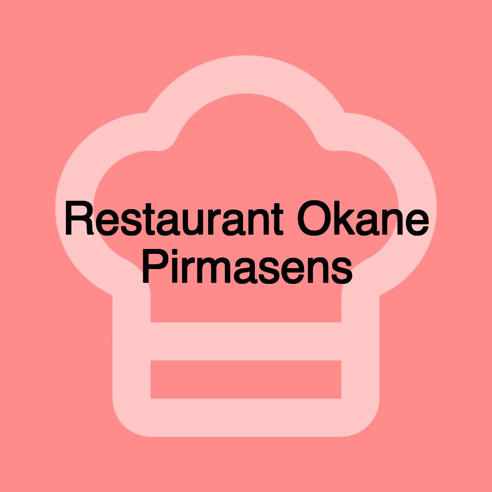 Restaurant Okane Pirmasens