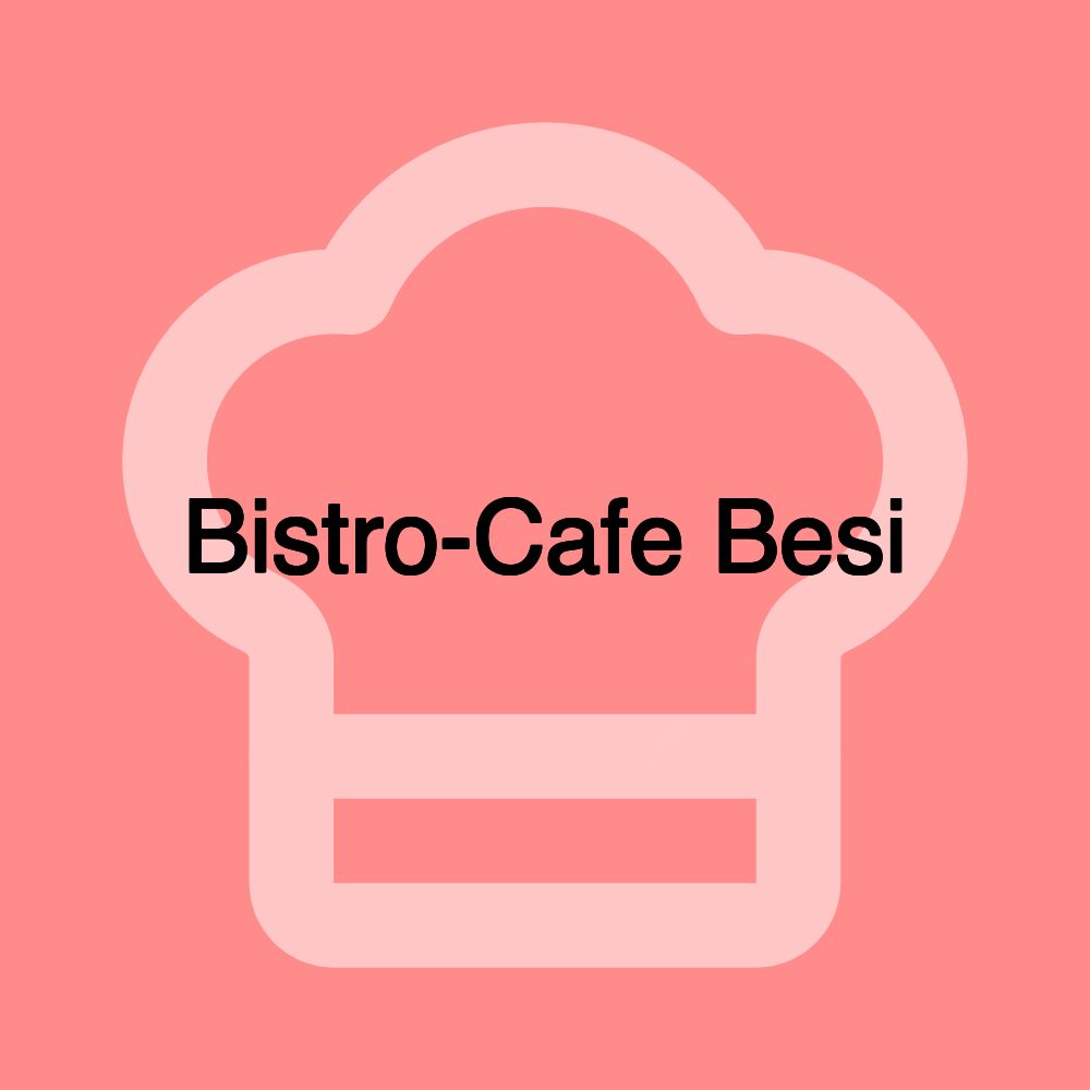 Bistro-Cafe Besi