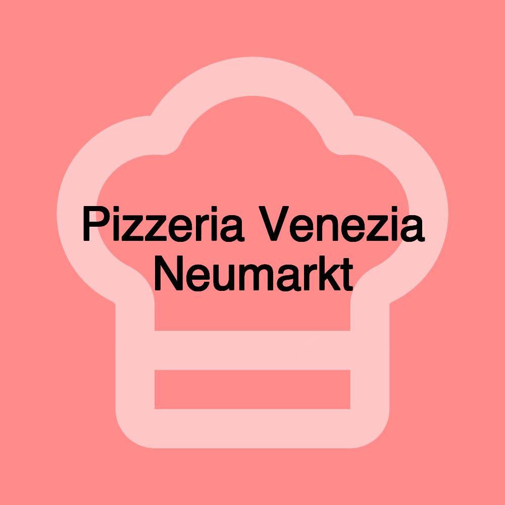 Pizzeria Venezia Neumarkt