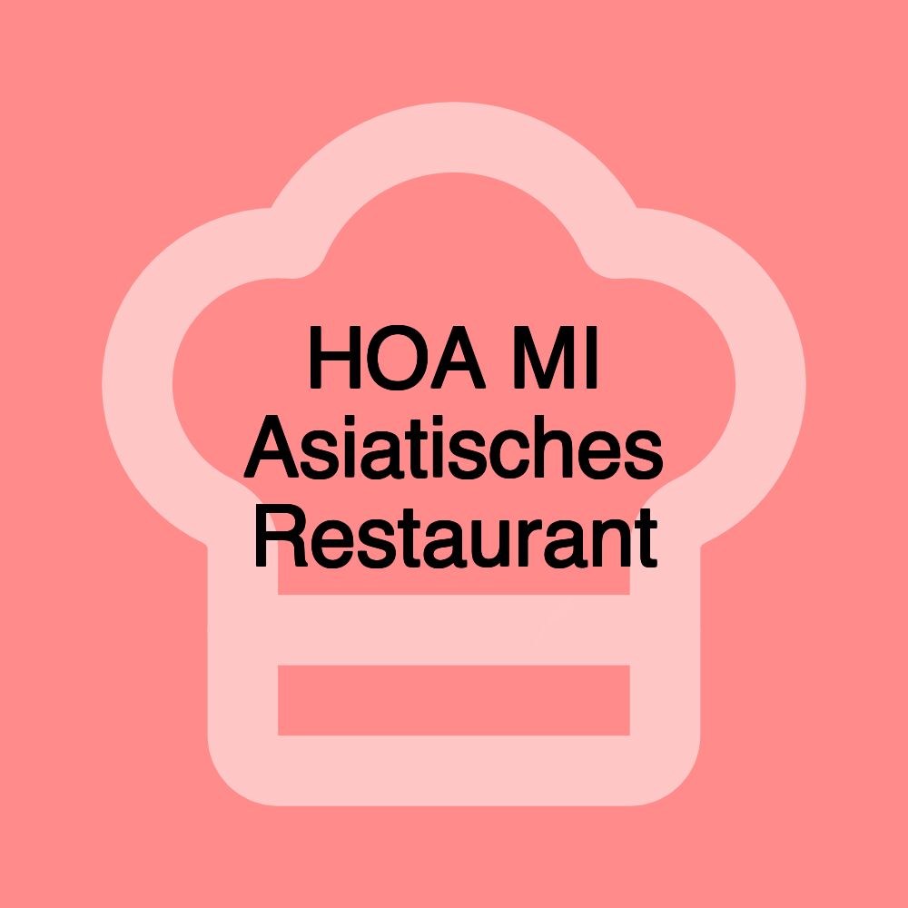 HOA MI Asiatisches Restaurant