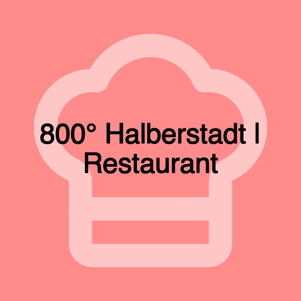 800° Halberstadt | Restaurant