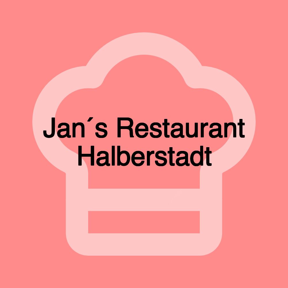 Jan´s Restaurant Halberstadt