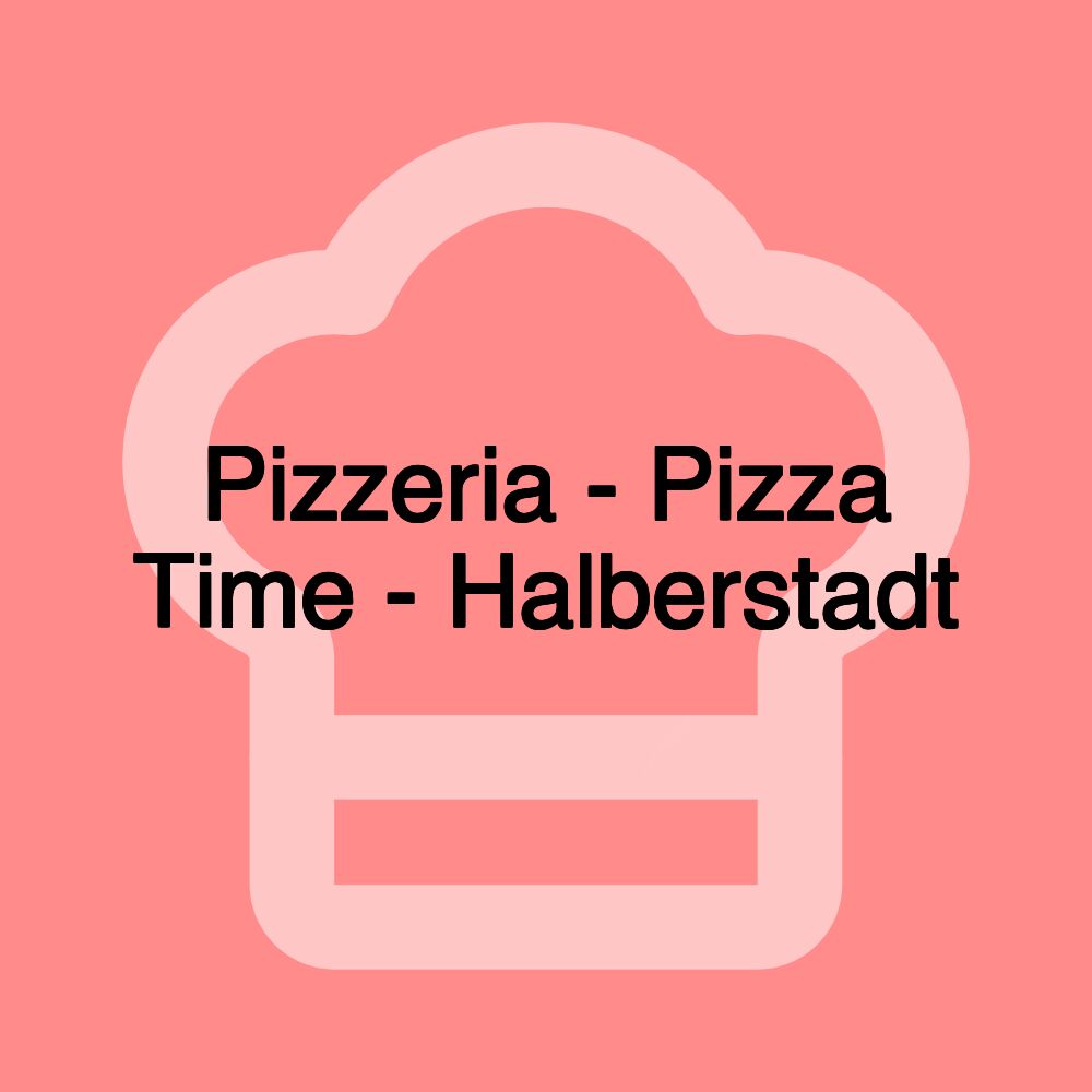 Pizzeria - Pizza Time - Halberstadt