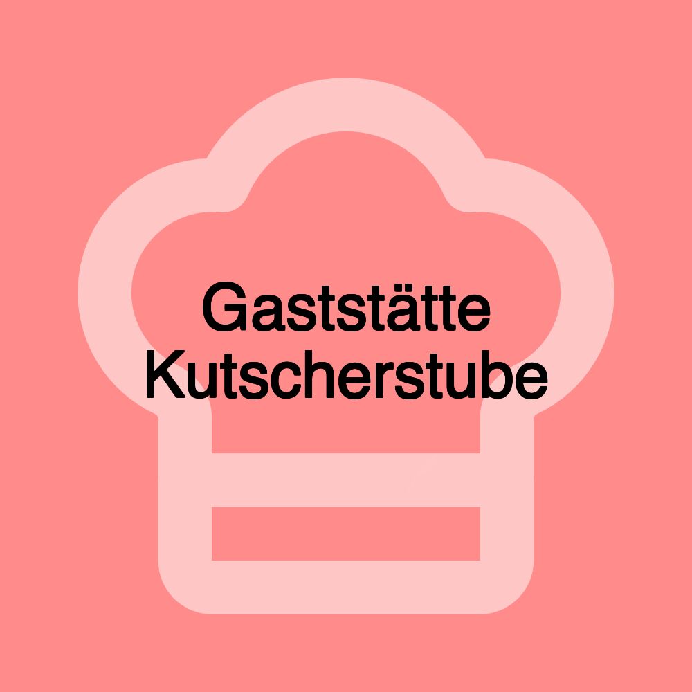 Gaststätte Kutscherstube