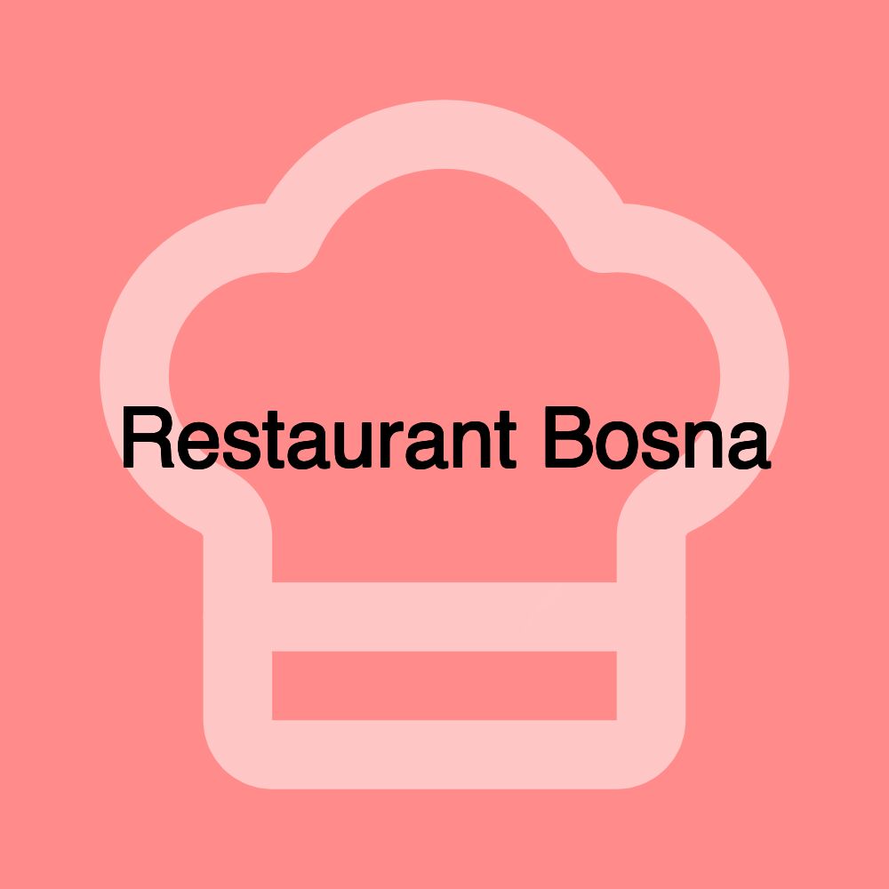 Restaurant Bosna