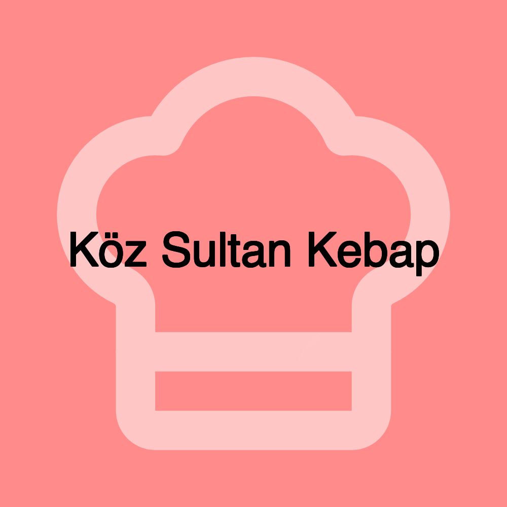 Köz Sultan Kebap