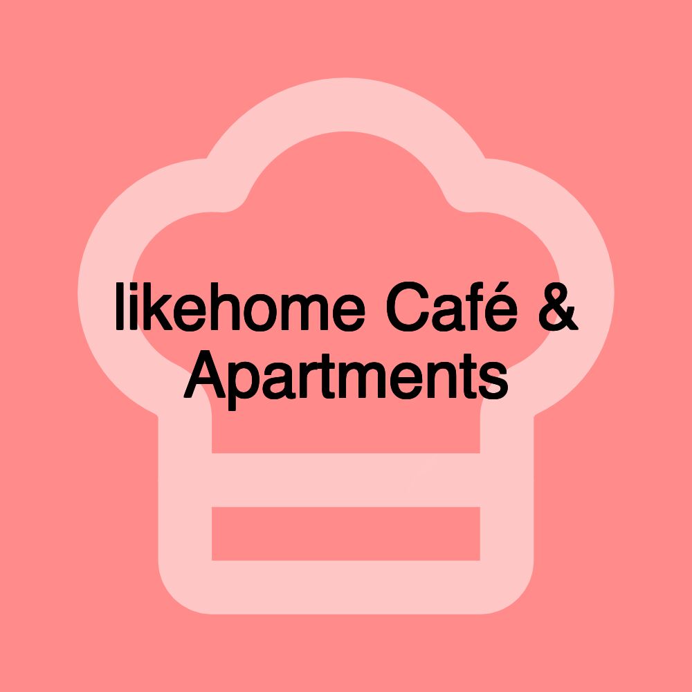 likehome Café & Apartments