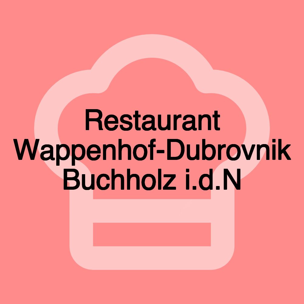 Restaurant Wappenhof-Dubrovnik Buchholz i.d.N