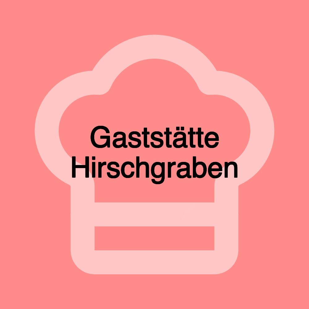 Gaststätte Hirschgraben