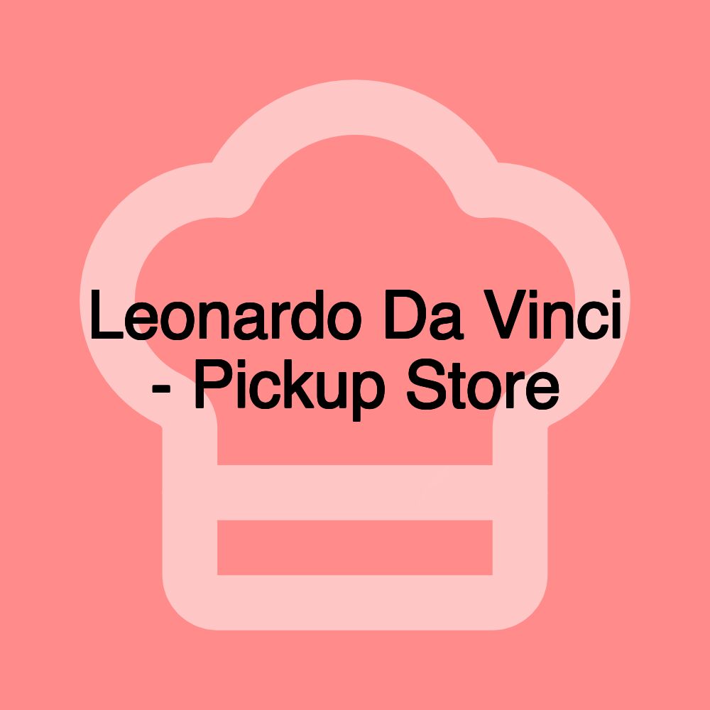 Leonardo Da Vinci - Pickup Store