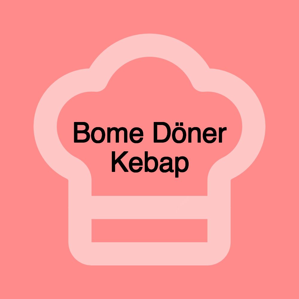 Bome Döner Kebap