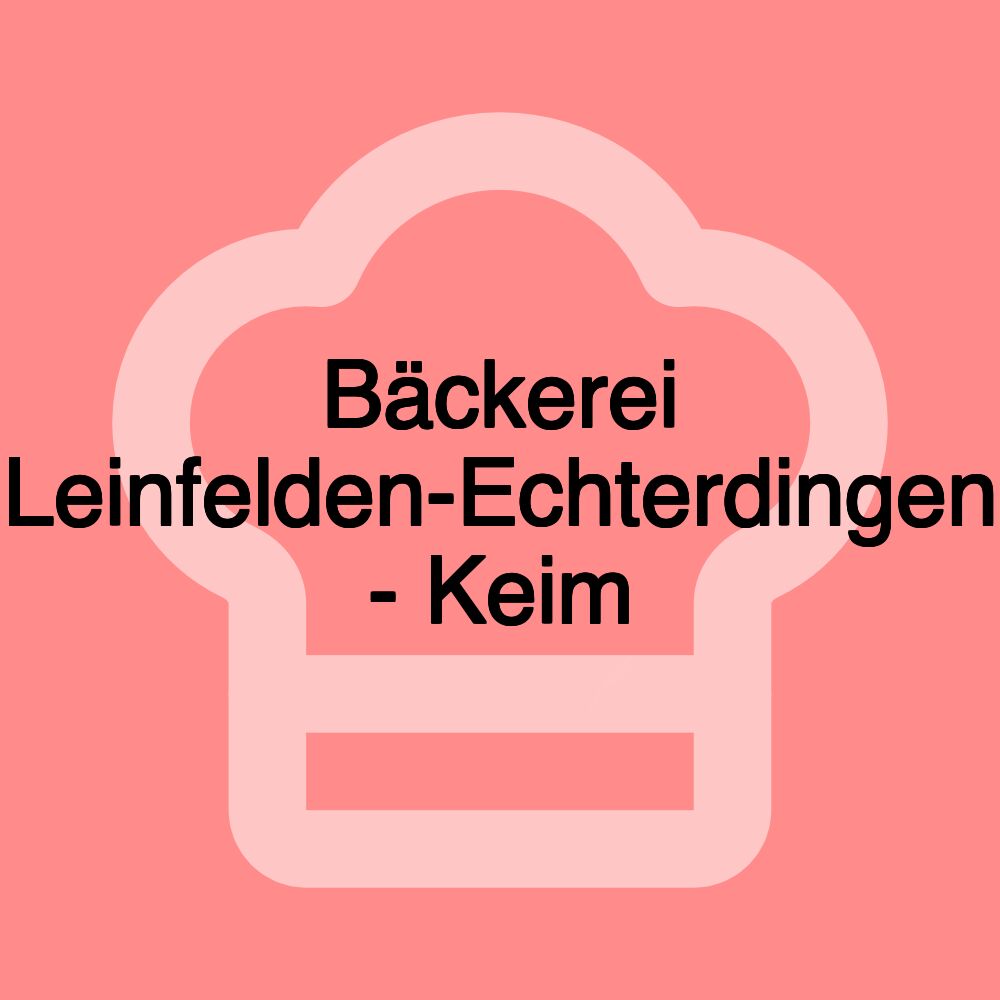 Bäckerei Leinfelden-Echterdingen - Keim