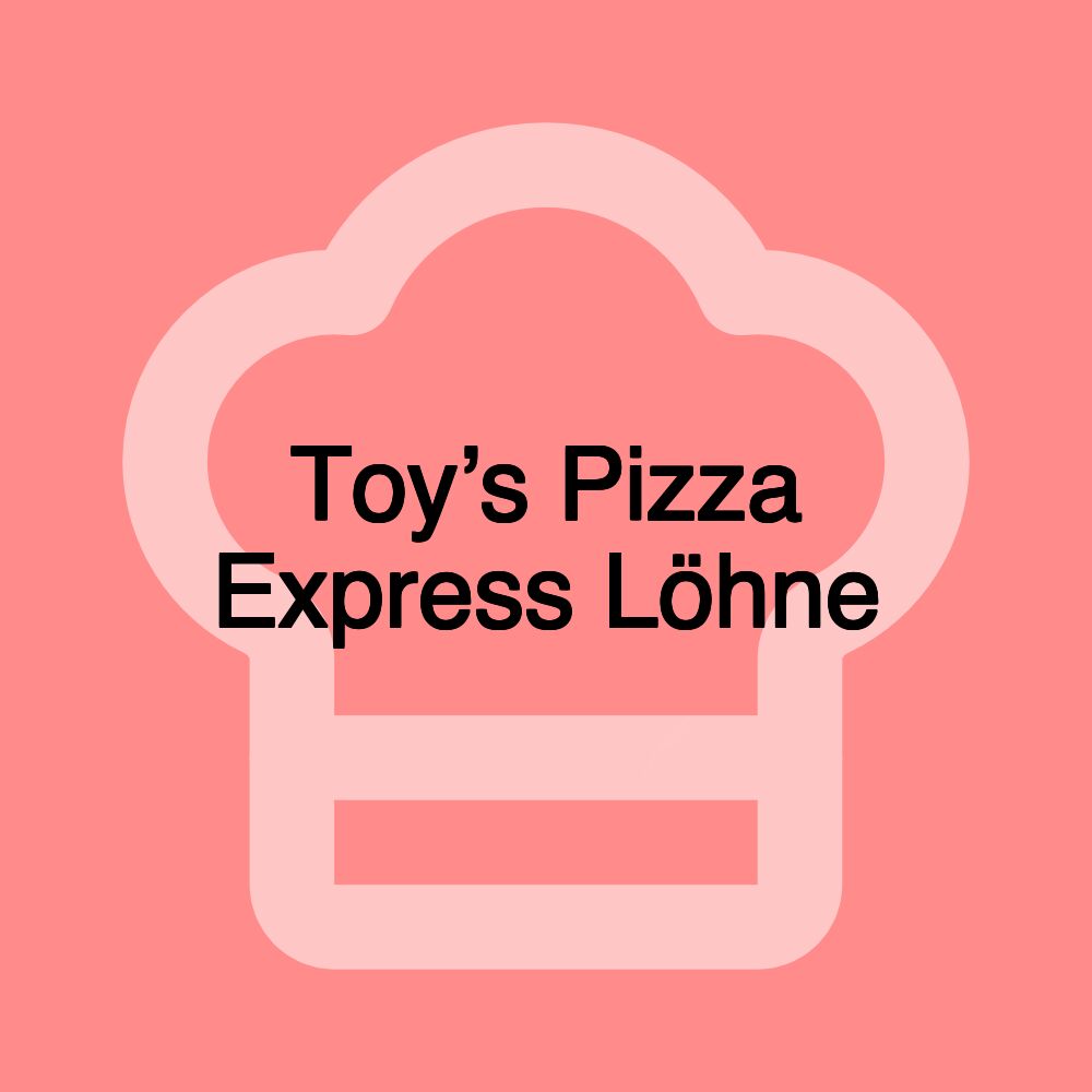 Toy’s Pizza Express Löhne