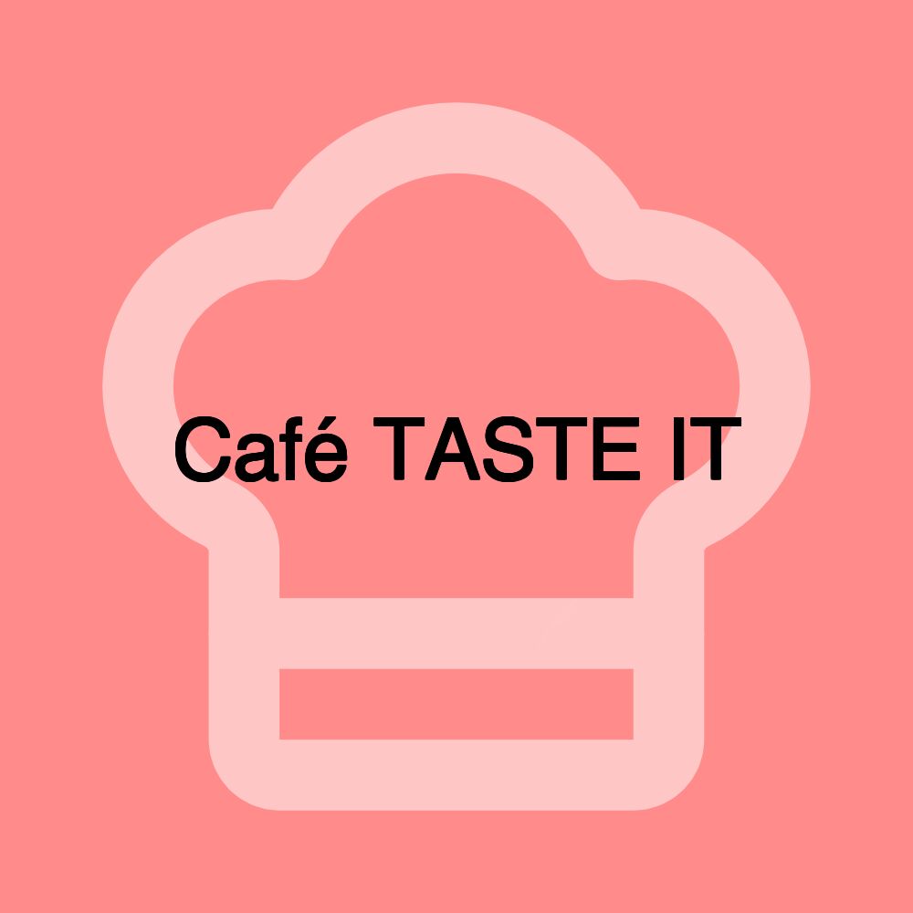 Café TASTE IT