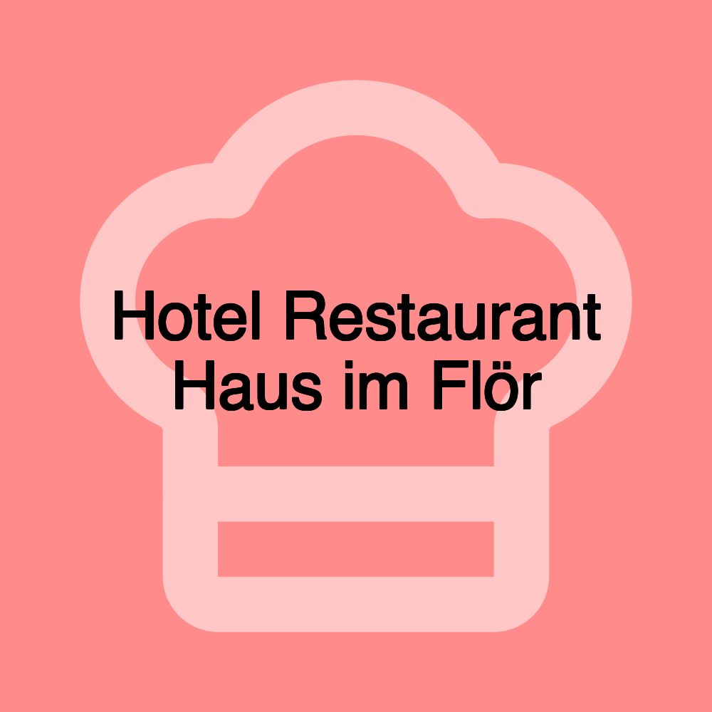 Hotel Restaurant Haus im Flör