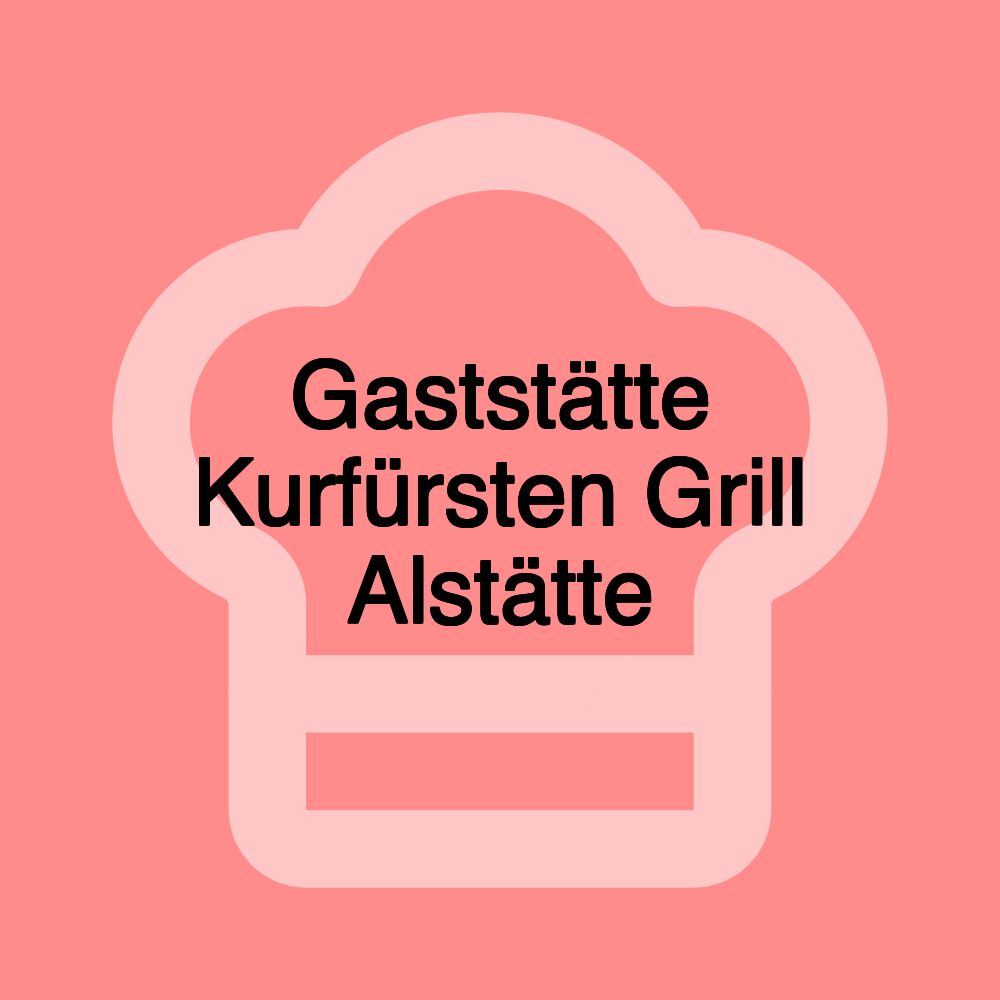 Gaststätte Kurfürsten Grill Alstätte