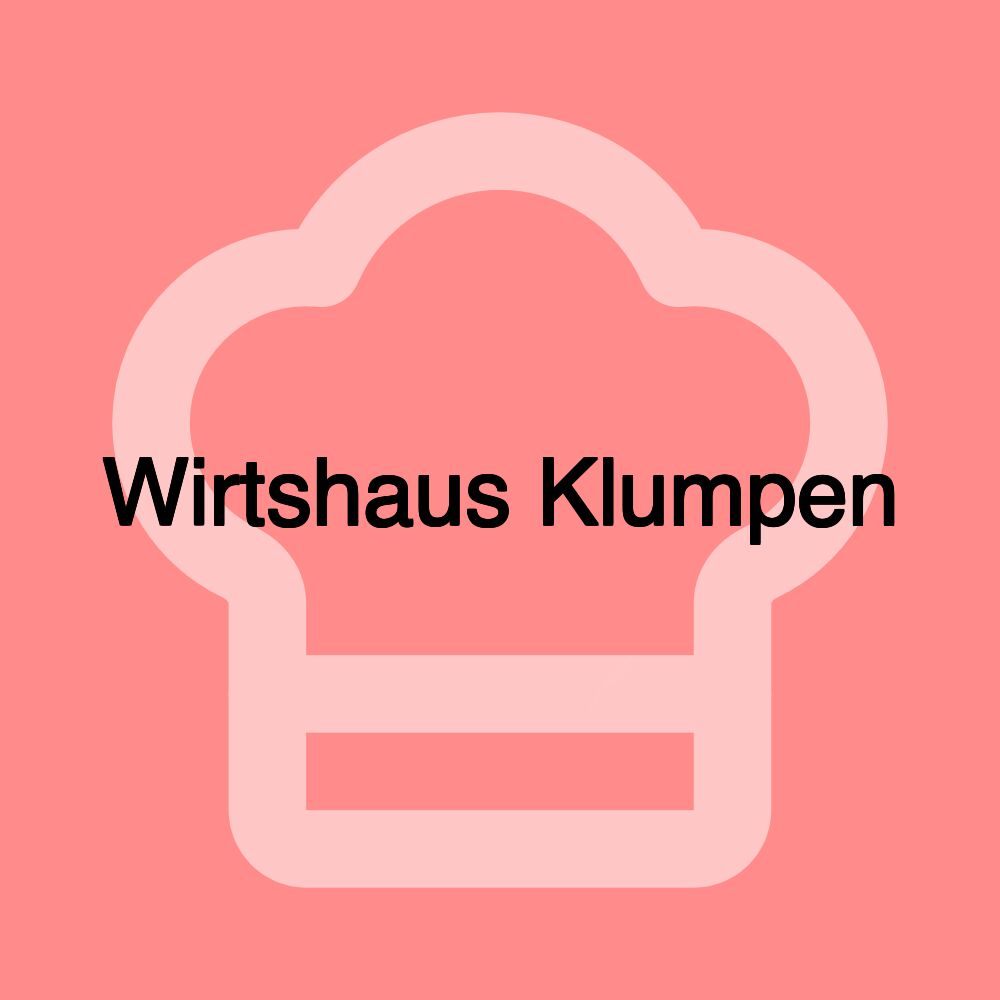 Wirtshaus Klumpen