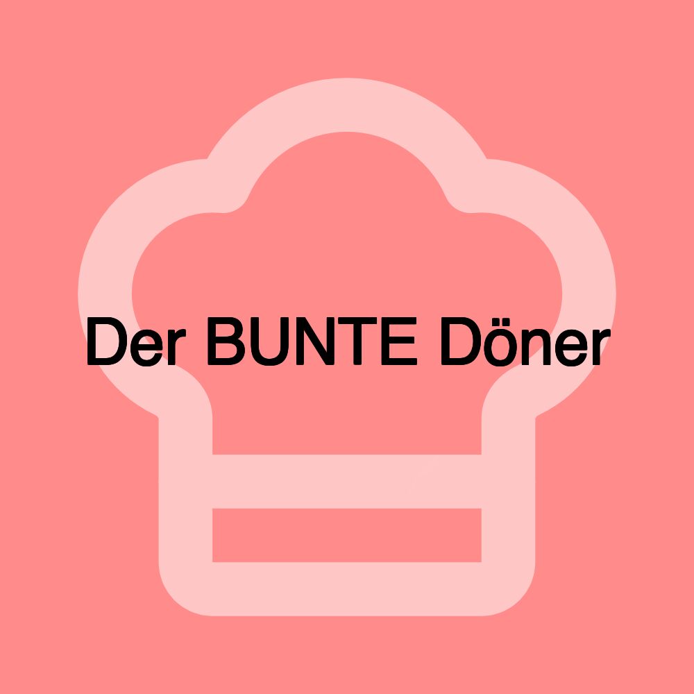 Der BUNTE Döner