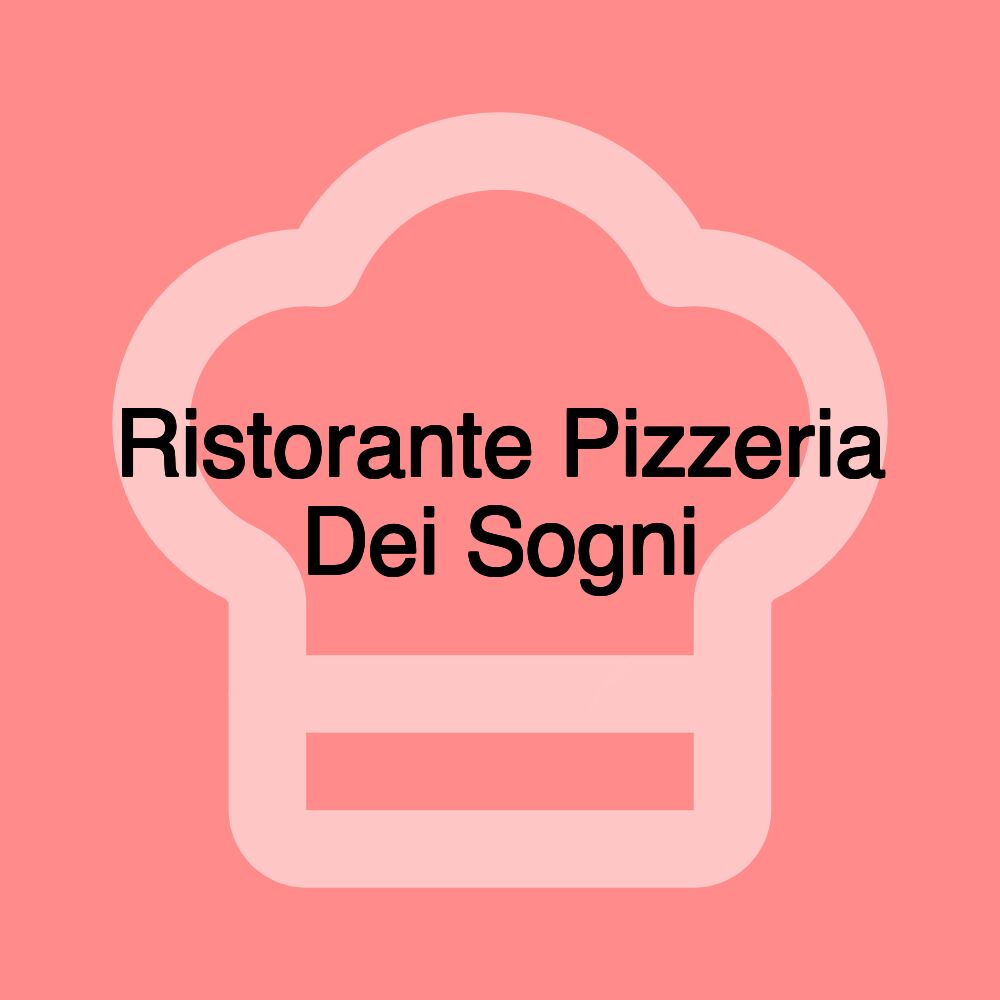 Ristorante Pizzeria Dei Sogni