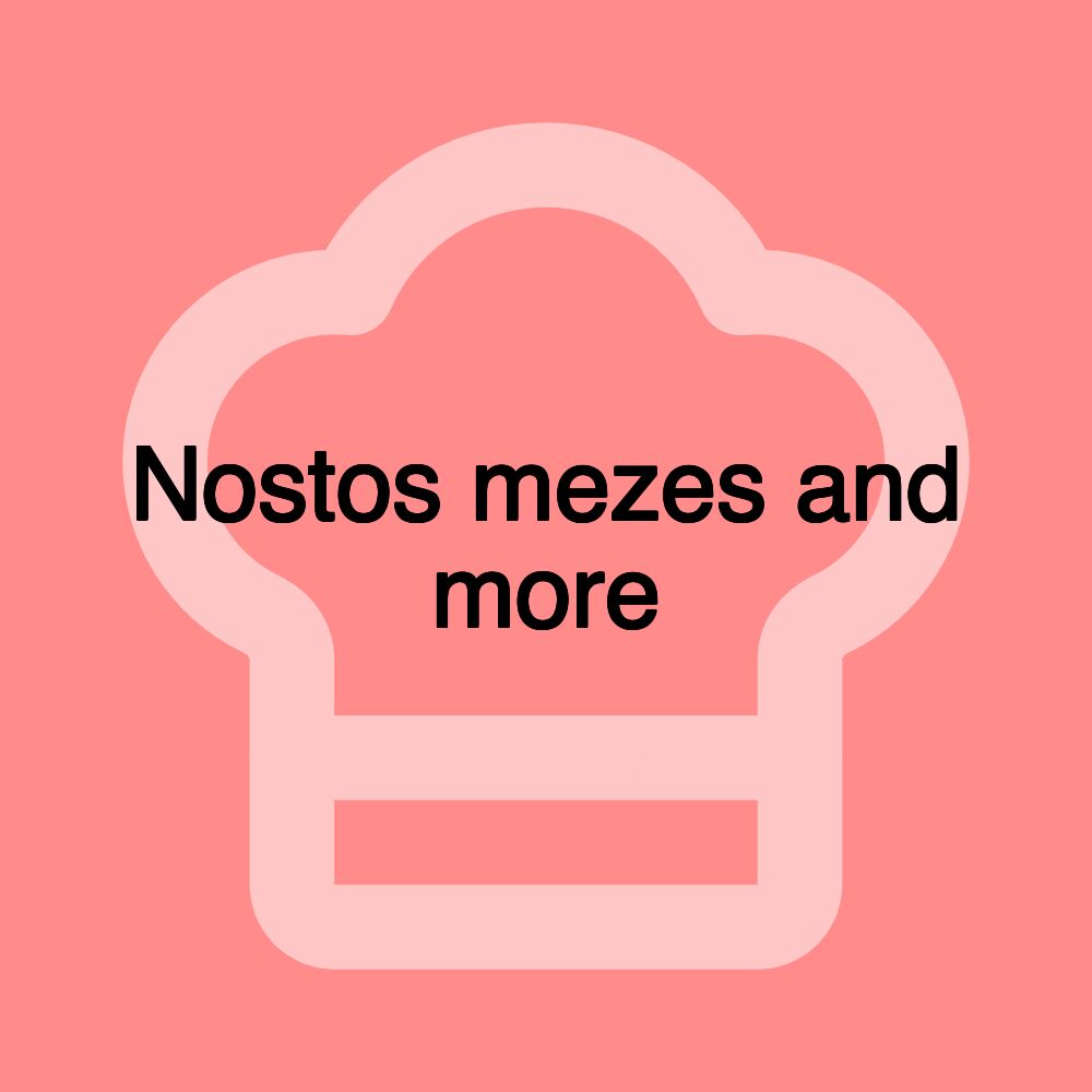 Nostos mezes and more