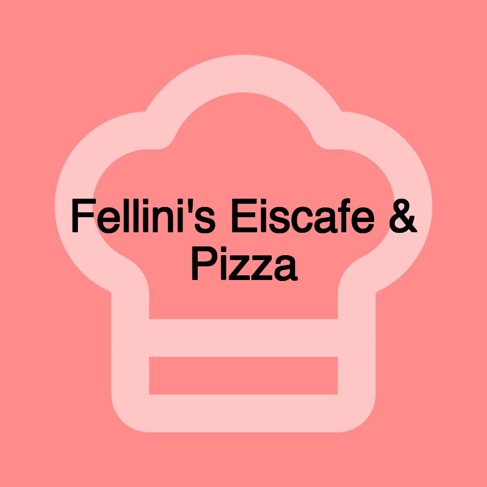 Fellini's Eiscafe & Pizza