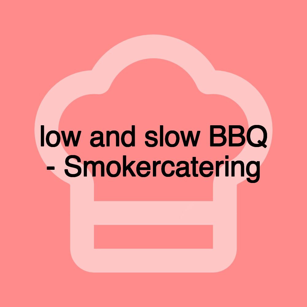 low and slow BBQ - Smokercatering