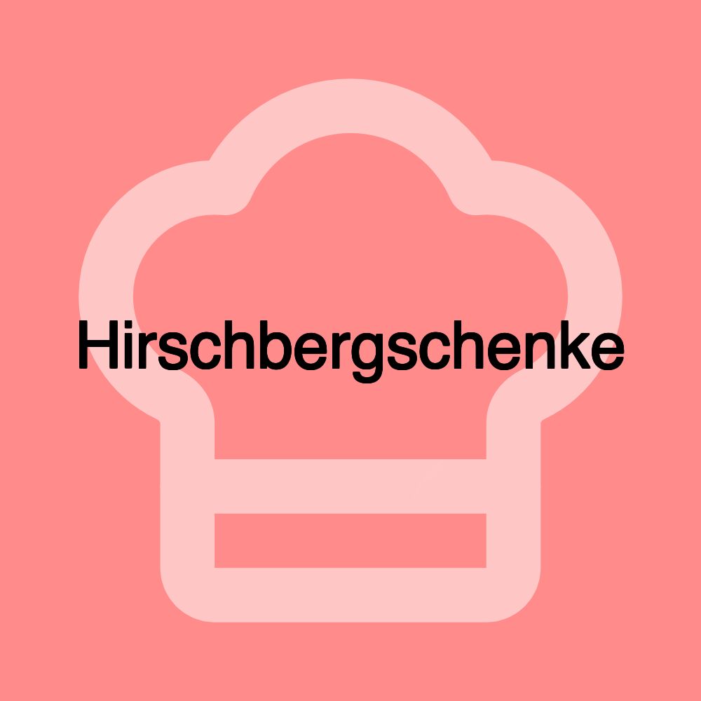 Hirschbergschenke