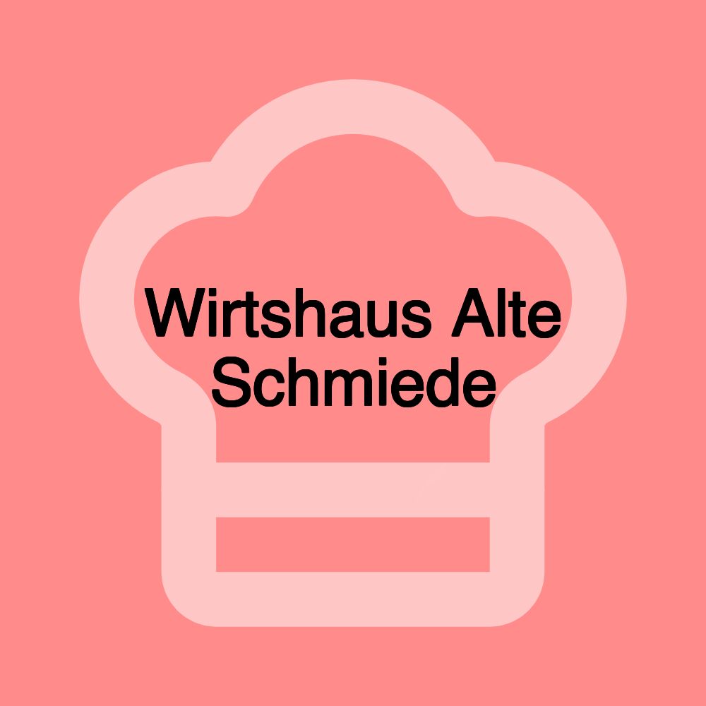 Wirtshaus Alte Schmiede