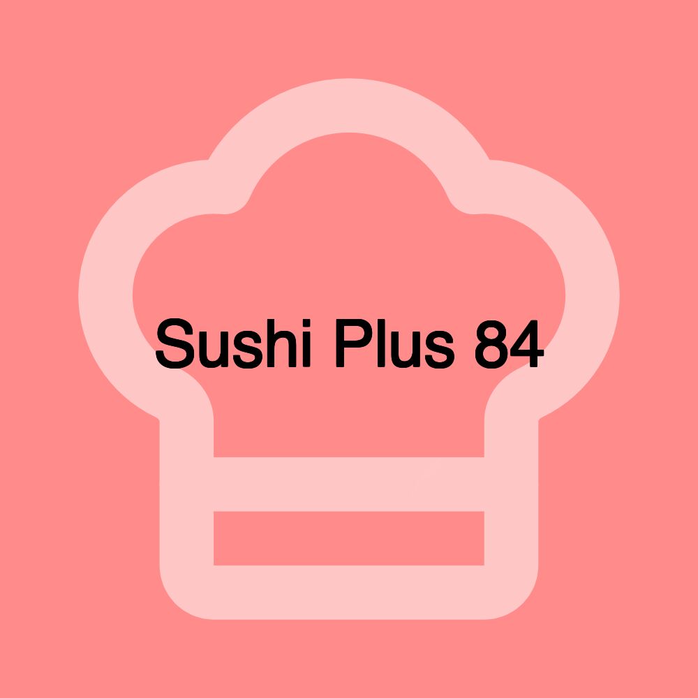 Sushi Plus 84