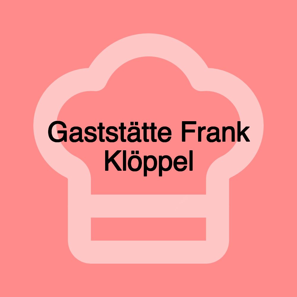 Gaststätte Frank Klöppel