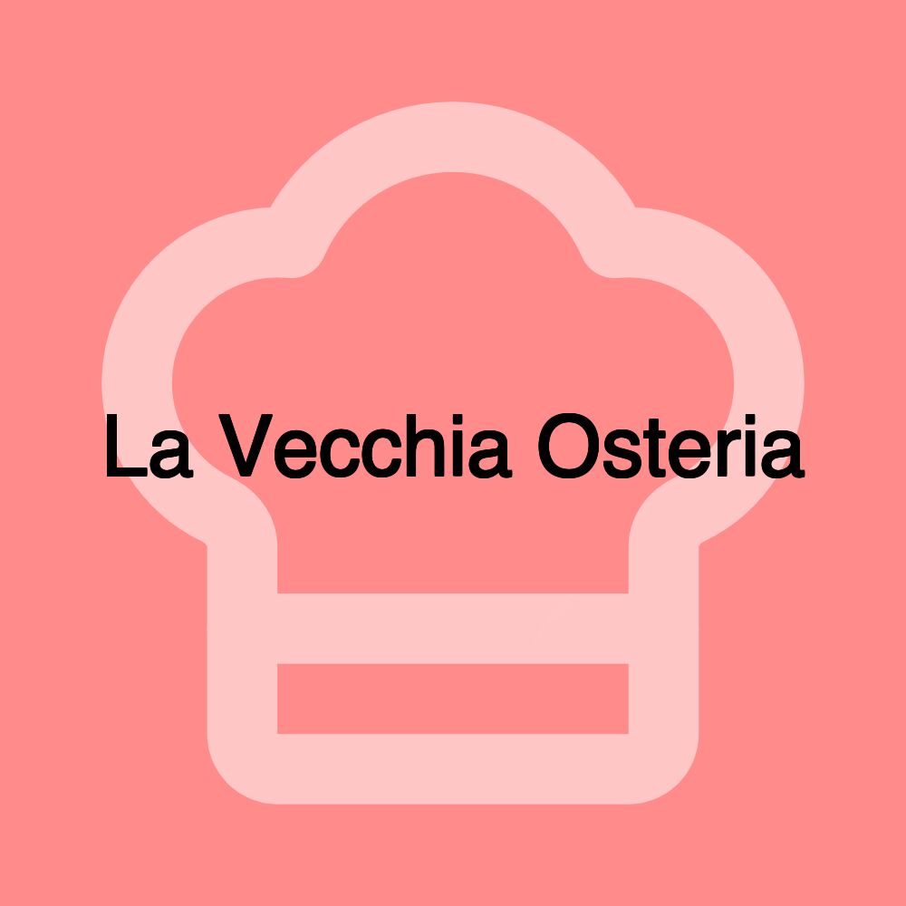 La Vecchia Osteria