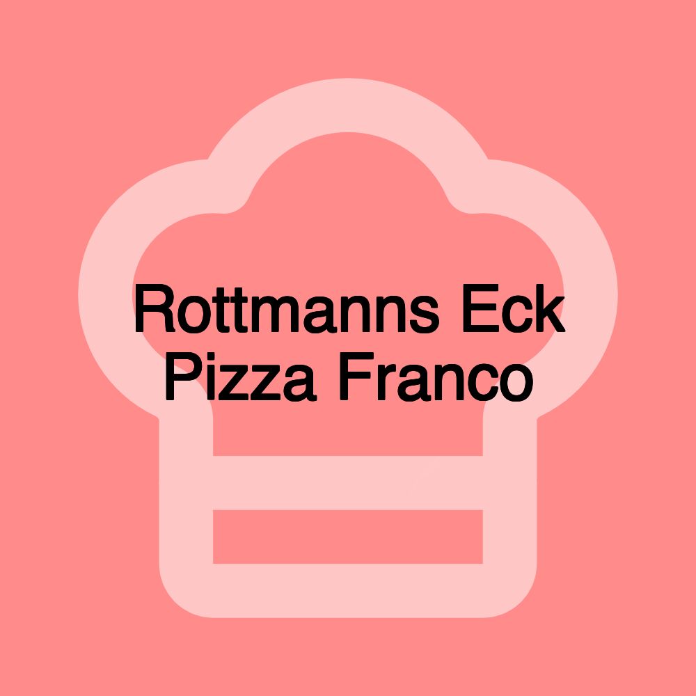 Rottmanns Eck Pizza Franco