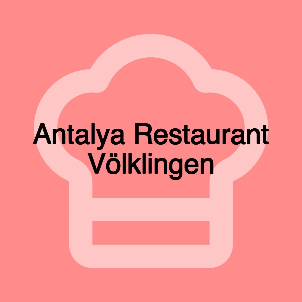 Antalya Restaurant Völklingen