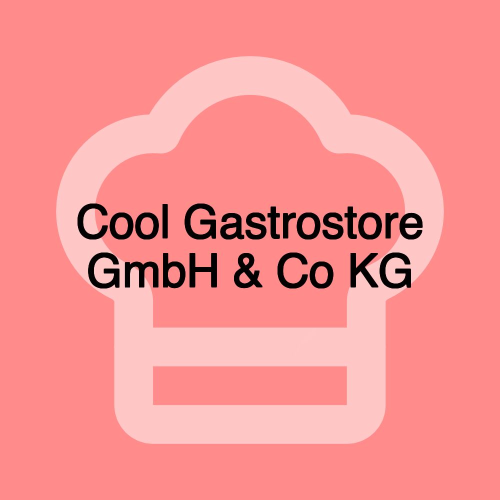 Cool Gastrostore GmbH & Co KG