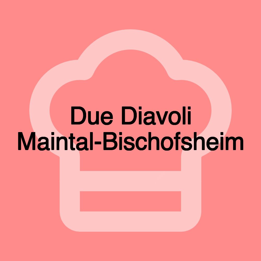 Due Diavoli Maintal-Bischofsheim