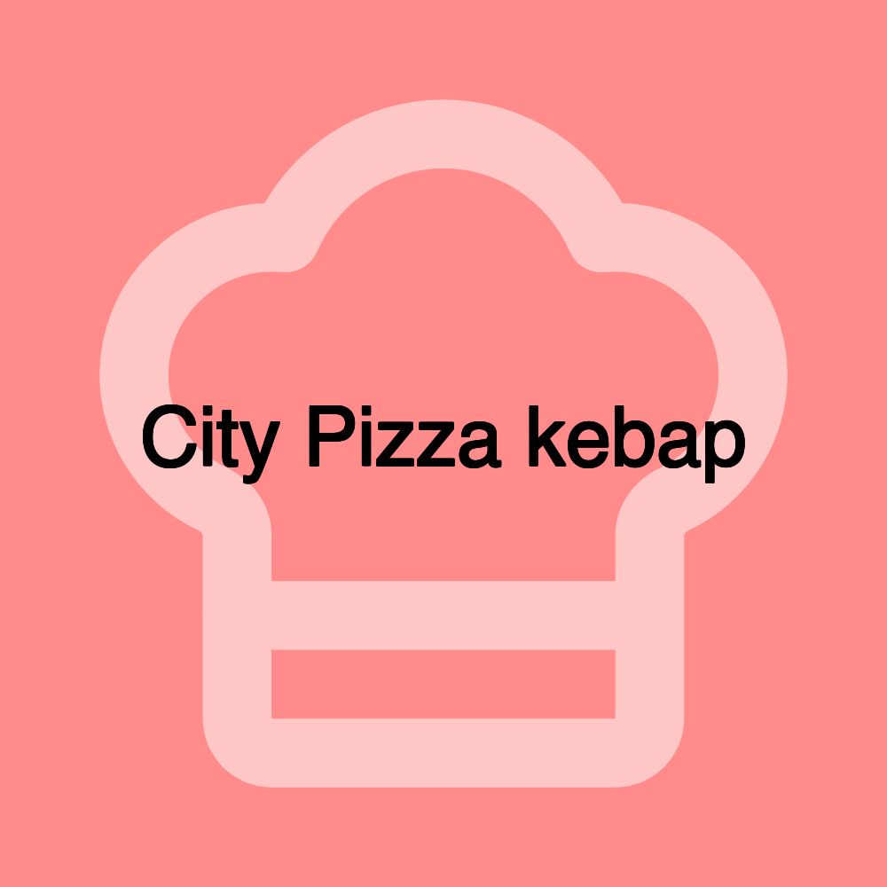 City Pizza kebap