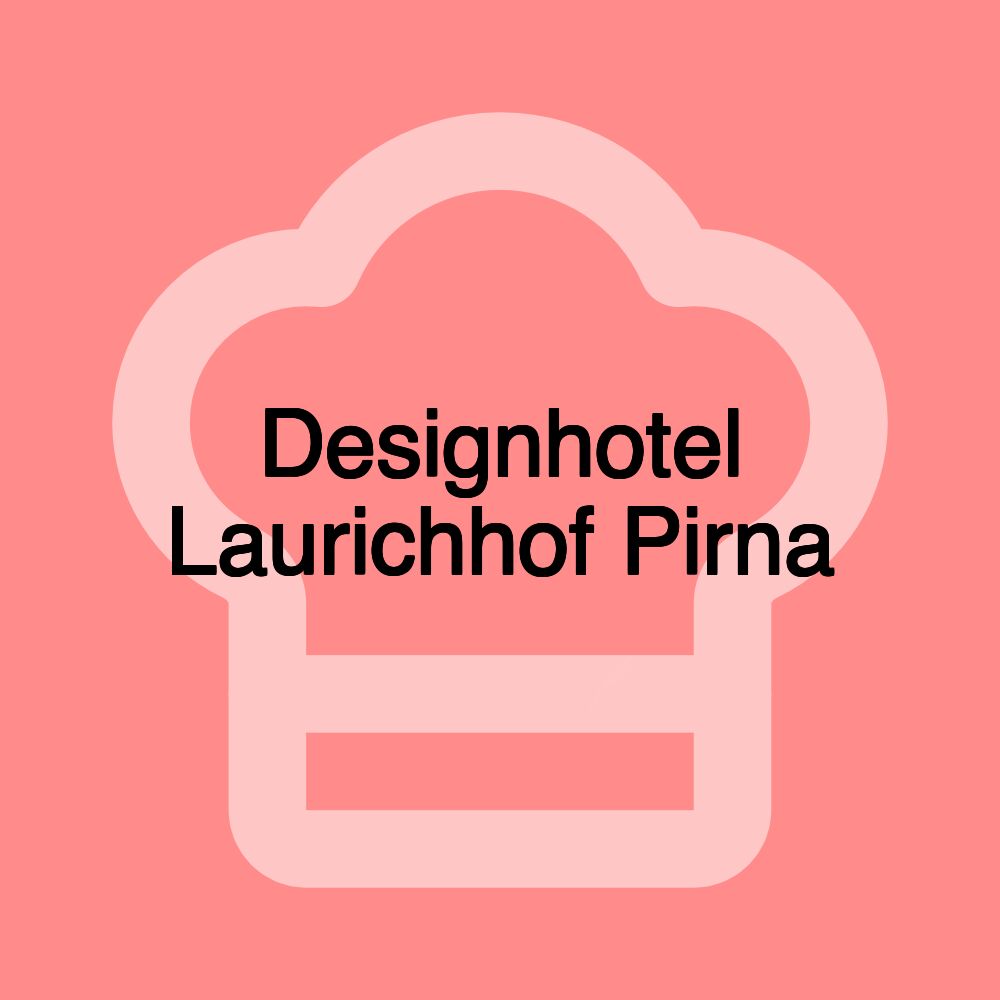 Designhotel Laurichhof Pirna