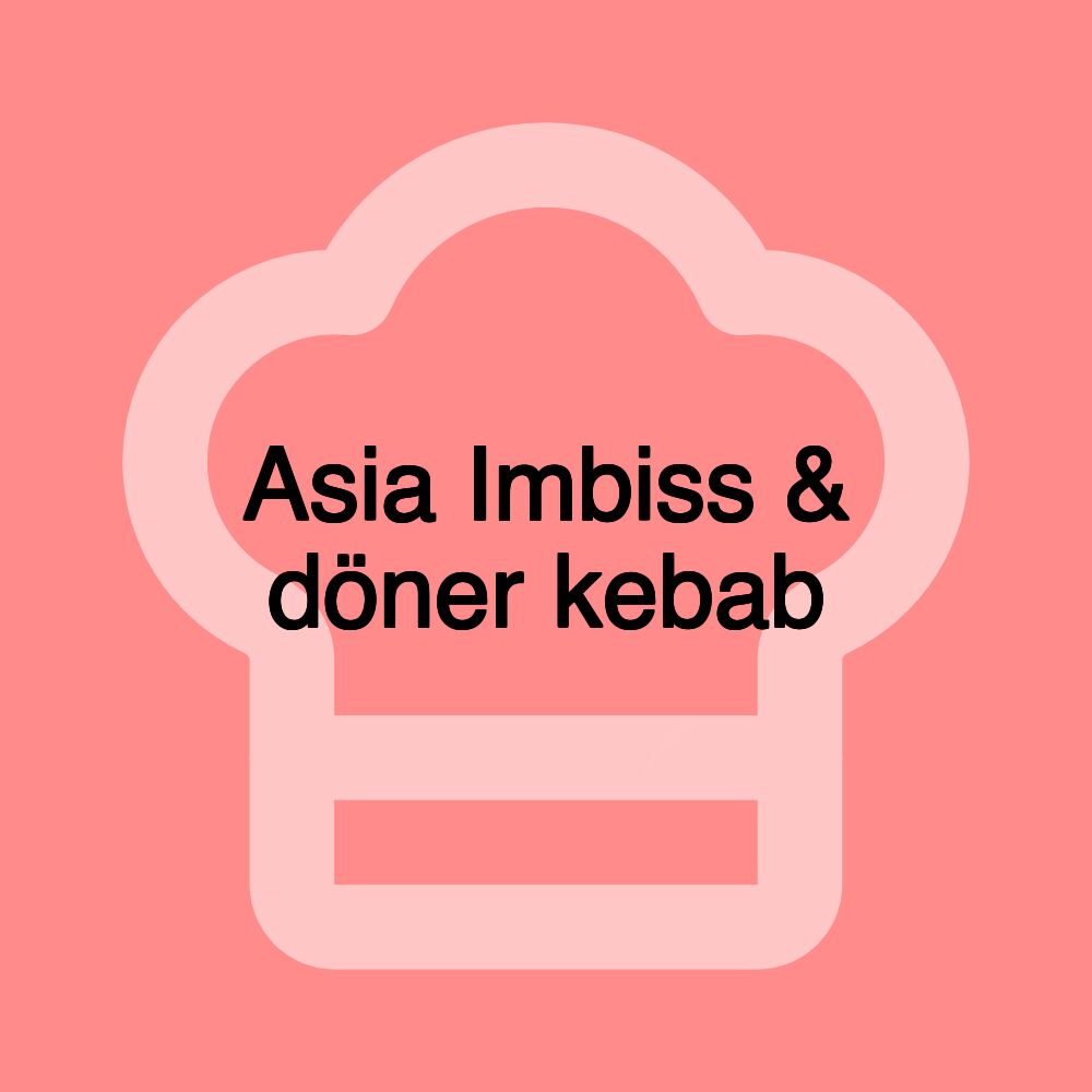 Asia Imbiss & döner kebab