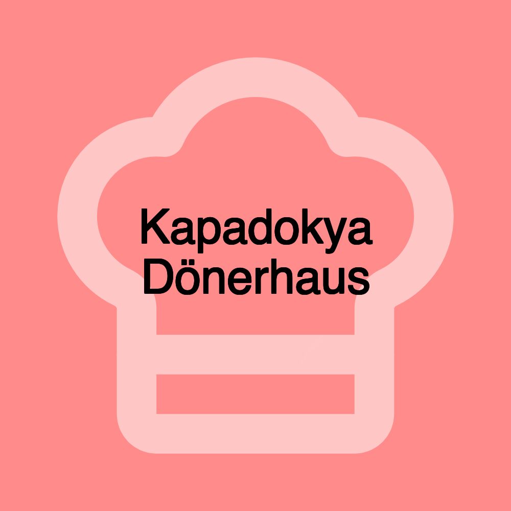 Kapadokya Dönerhaus