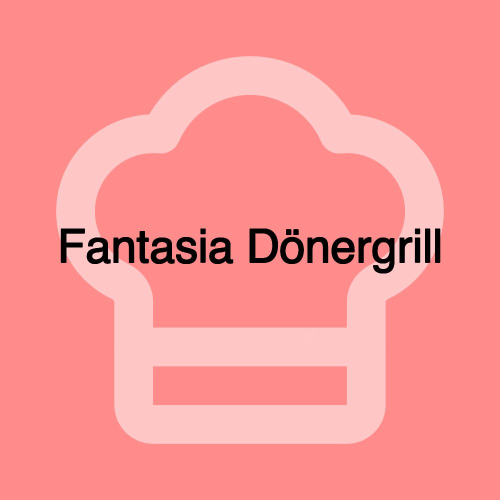 Fantasia Dönergrill