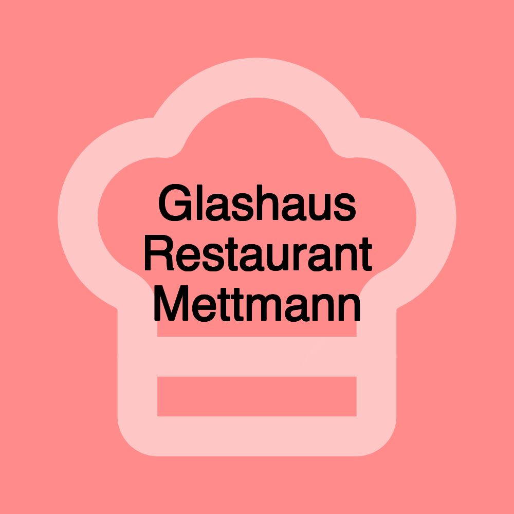 Glashaus Restaurant Mettmann