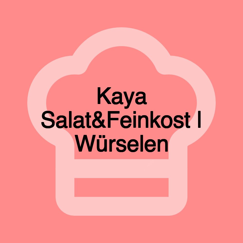 Kaya Salat&Feinkost | Würselen