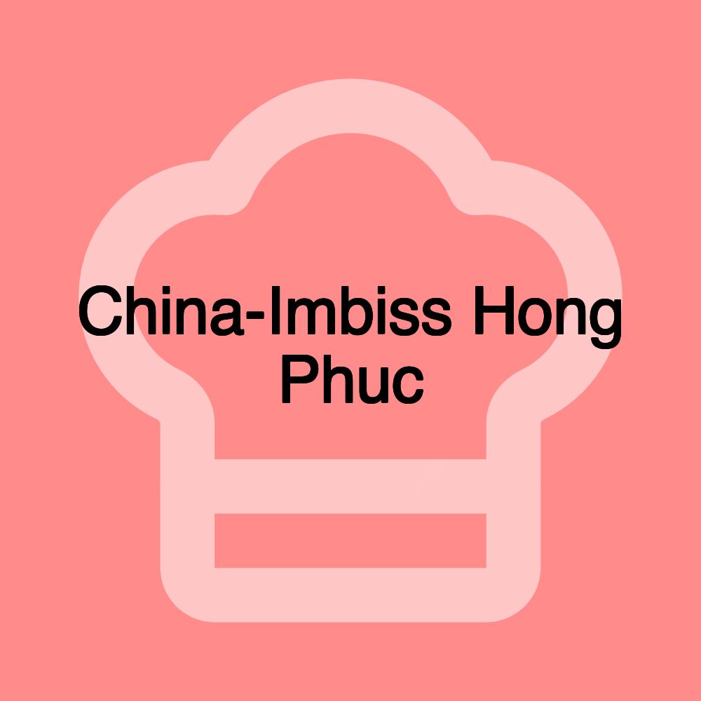 China-Imbiss Hong Phuc