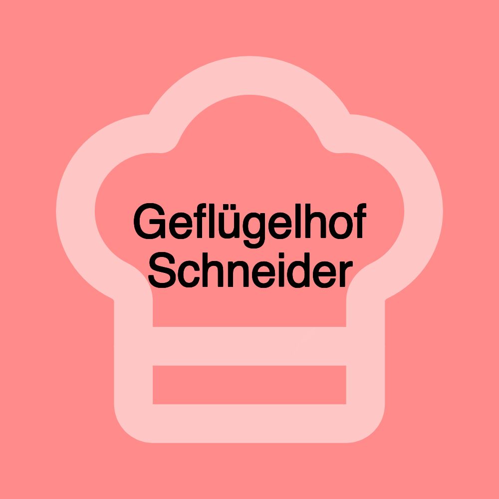 Geflügelhof Schneider