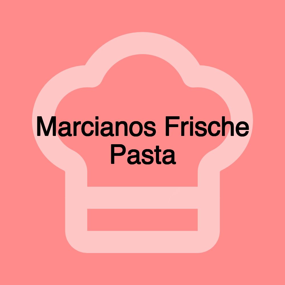 Marcianos Frische Pasta