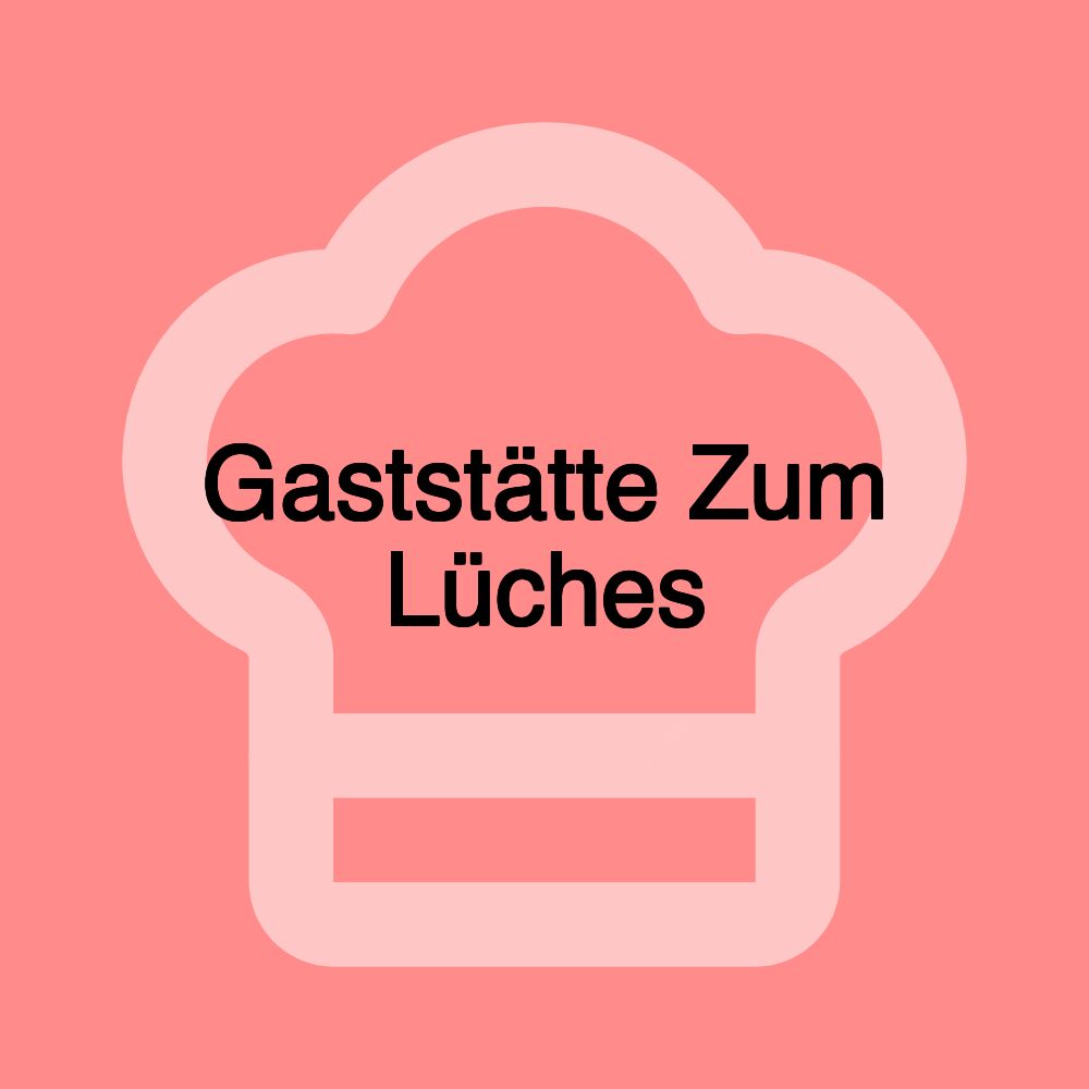 Gaststätte Zum Lüches